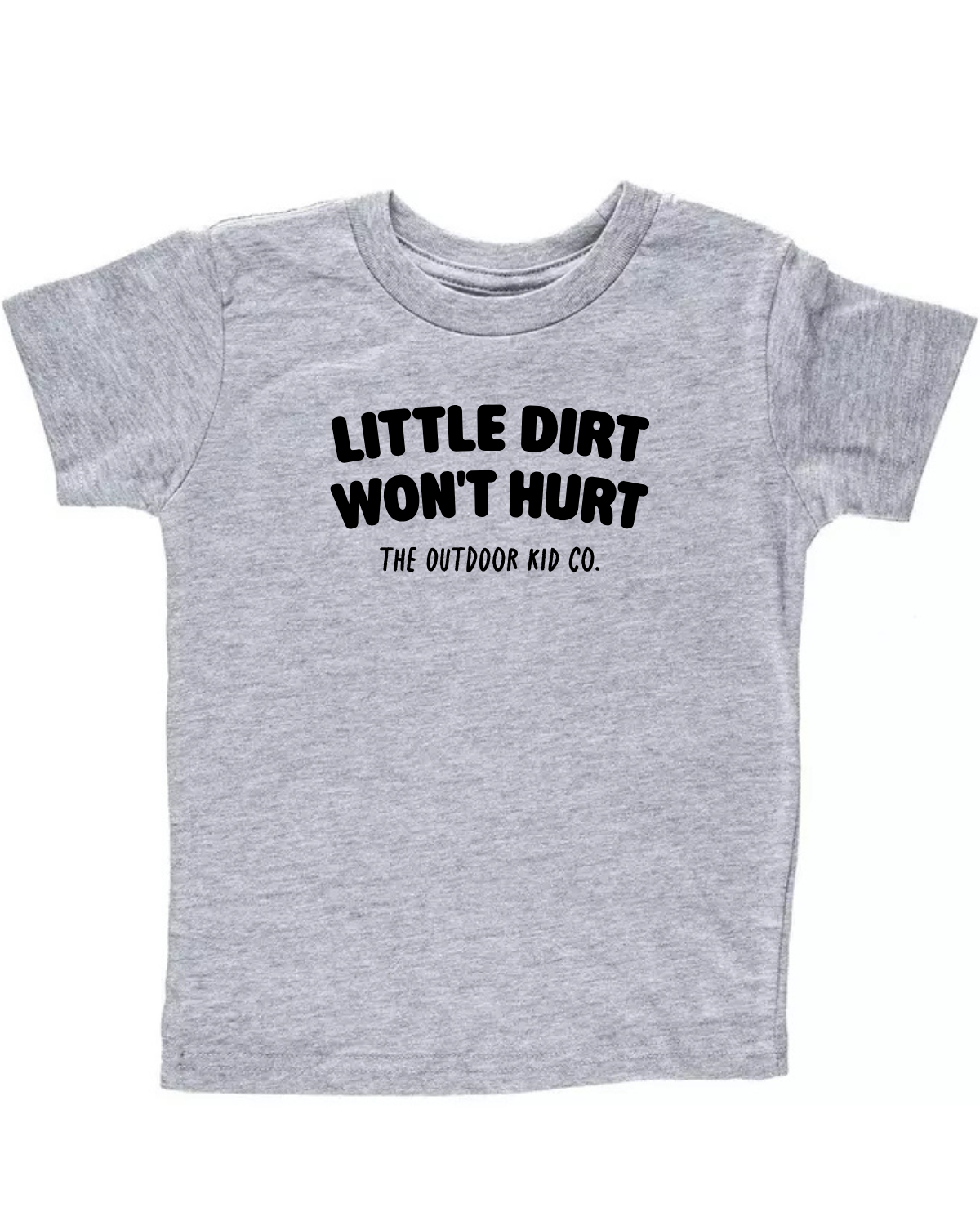 Little Dirt Won't Hurt — Kids Camping Tee